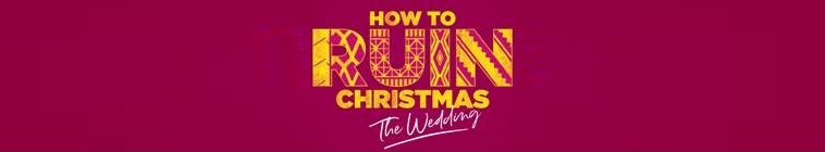How to ruin Christmas: the wedding