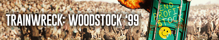 Trainwreck – Woodstock ’99