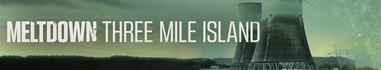Meltdown – l Incidente alla centrale di Three Mile Island